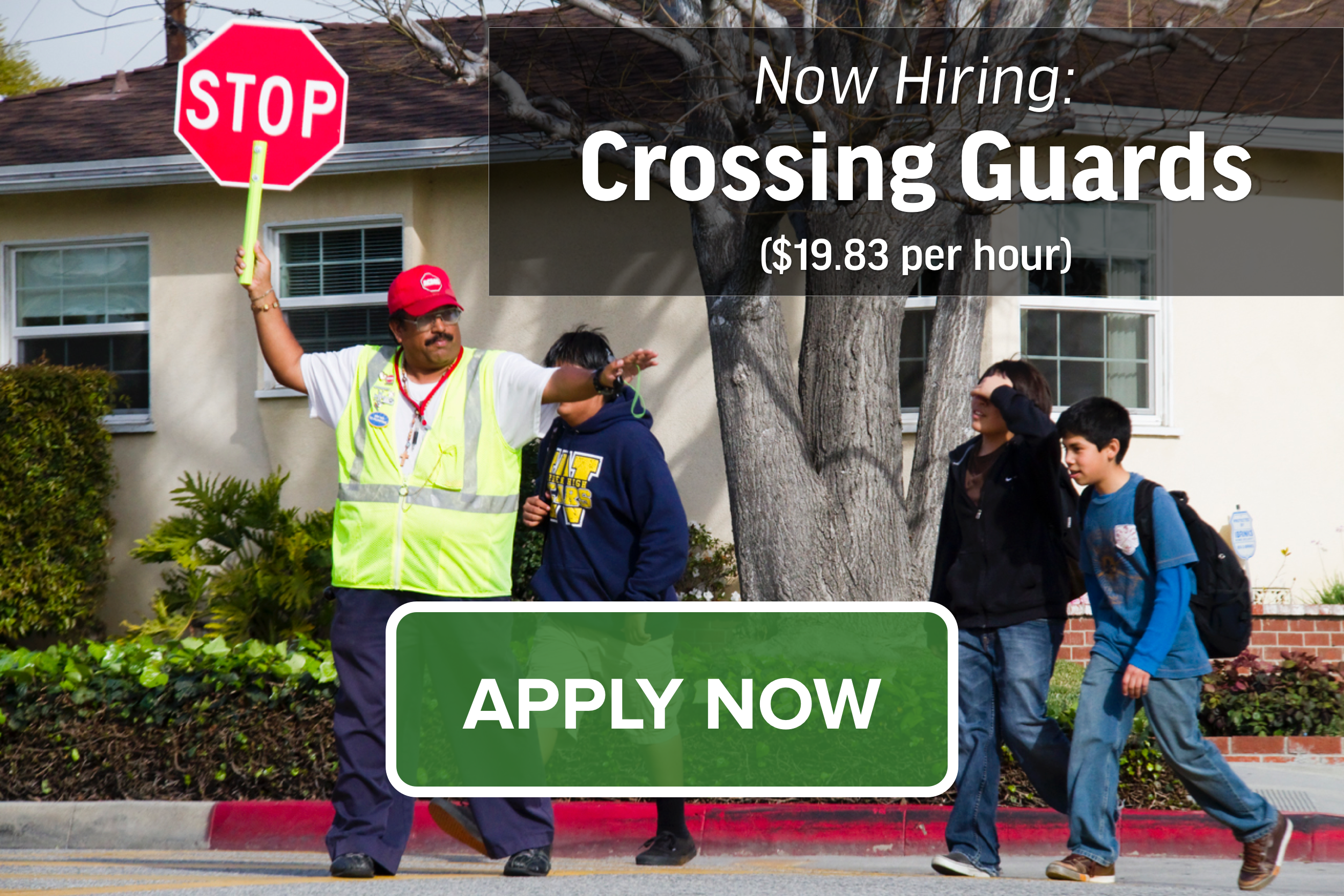 Now Hiring: Crossing Guards. Apply Now